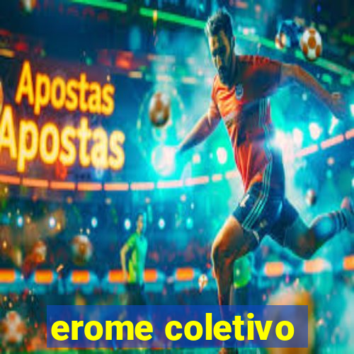 erome coletivo